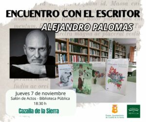 Encuentro con el Escritor ALEJANDRO PALOMAS @ Salón Actos - Casa de la Cultura | Cazalla de la Sierra | Andalucía | España