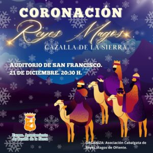 CORONACIÓN REYES MAGOS @ Auditorio Municipal San Francisco | Cazalla de la Sierra | Andalucía | España