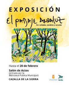 EXPOSICIÓN "El Paisaje Andaluz por Cañadas, Cordeles y Veredas" @ Salón Actos - Casa de la Cultura